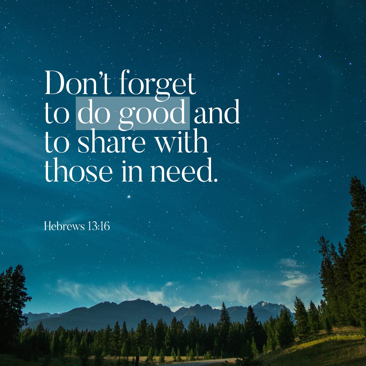 Hebrews 13 16 And Do Not Forget To Do Good And To Share With Others 