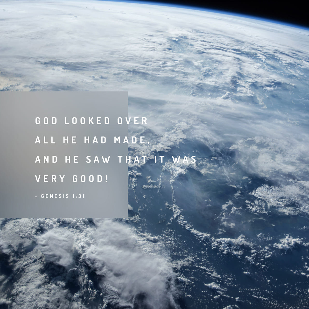 Genesis 1 31 God Saw All That He Had Made And It Was Very Good And 