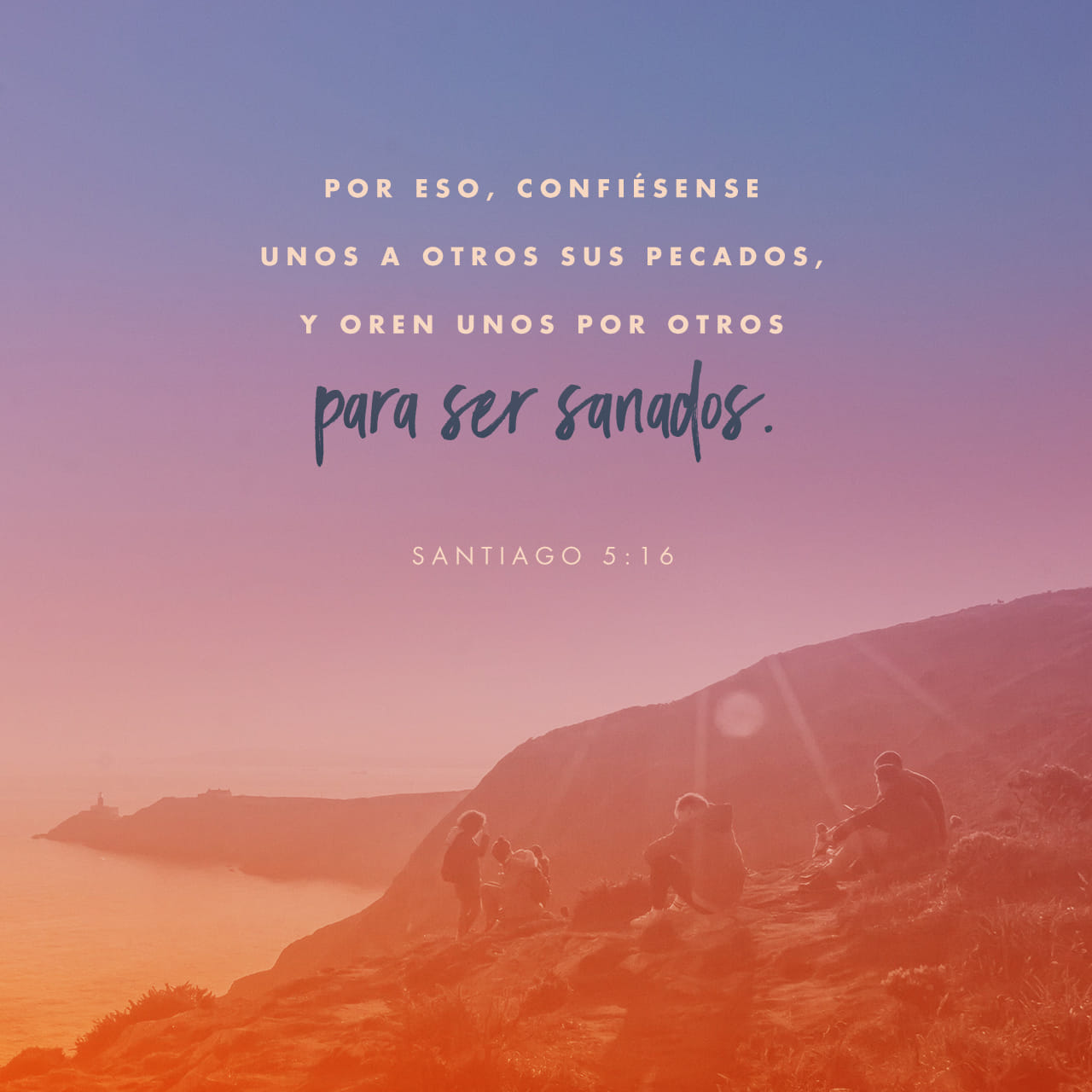 Santiago 5:16 Por tanto, confiésense sus pecados unos a otros, y oren ...