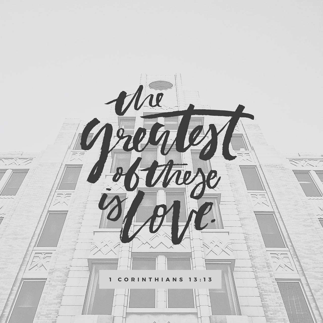 1 Corinthians 13:13 And now abideth faith, hope, charity, these three; but the greatest of these is charity. | King James Version (KJV)