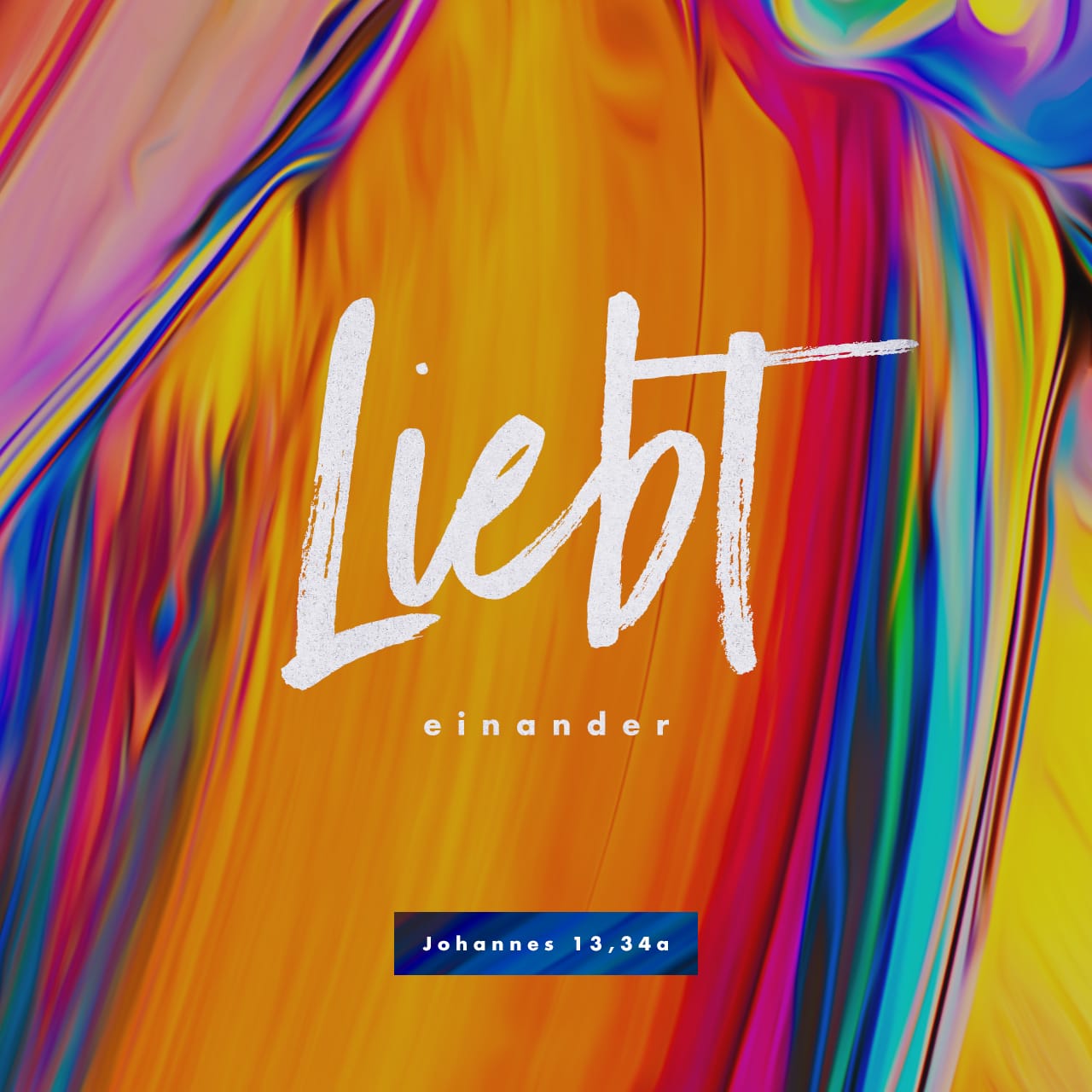 An Der Liebe Untereinander Werden Sie Euch Erkennen Johannes 13:34-35 Ich gebe euch jetzt ein neues Gebot: Liebt einander