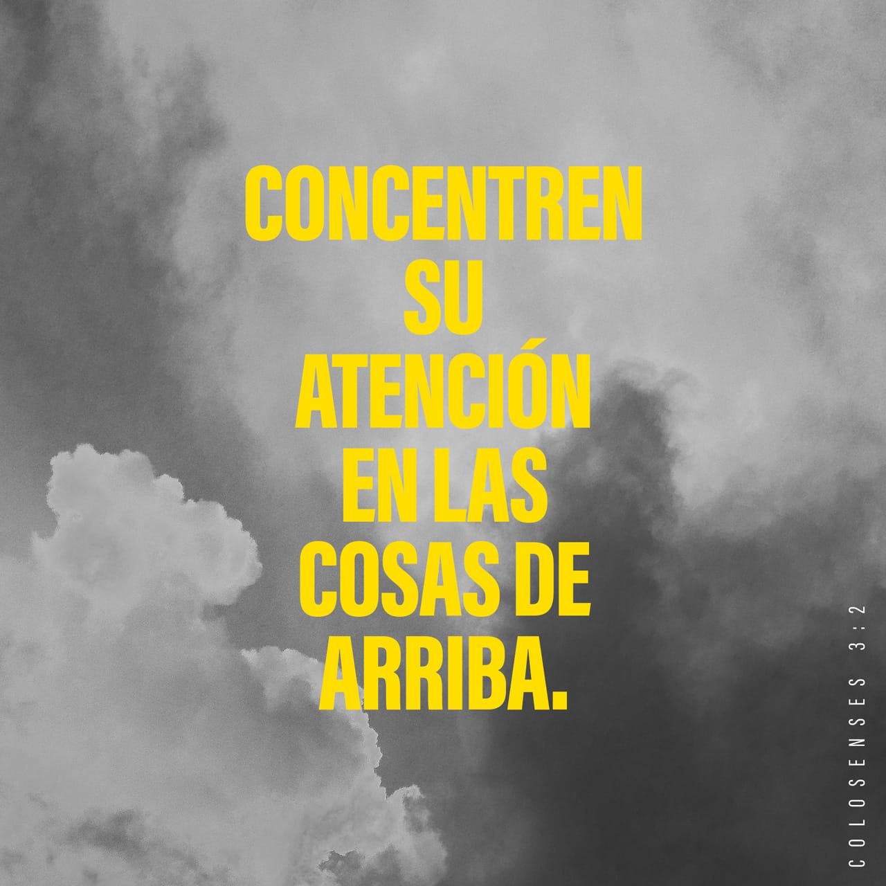 Colosenses 3:2 Poned la mira en las cosas de arriba, no en