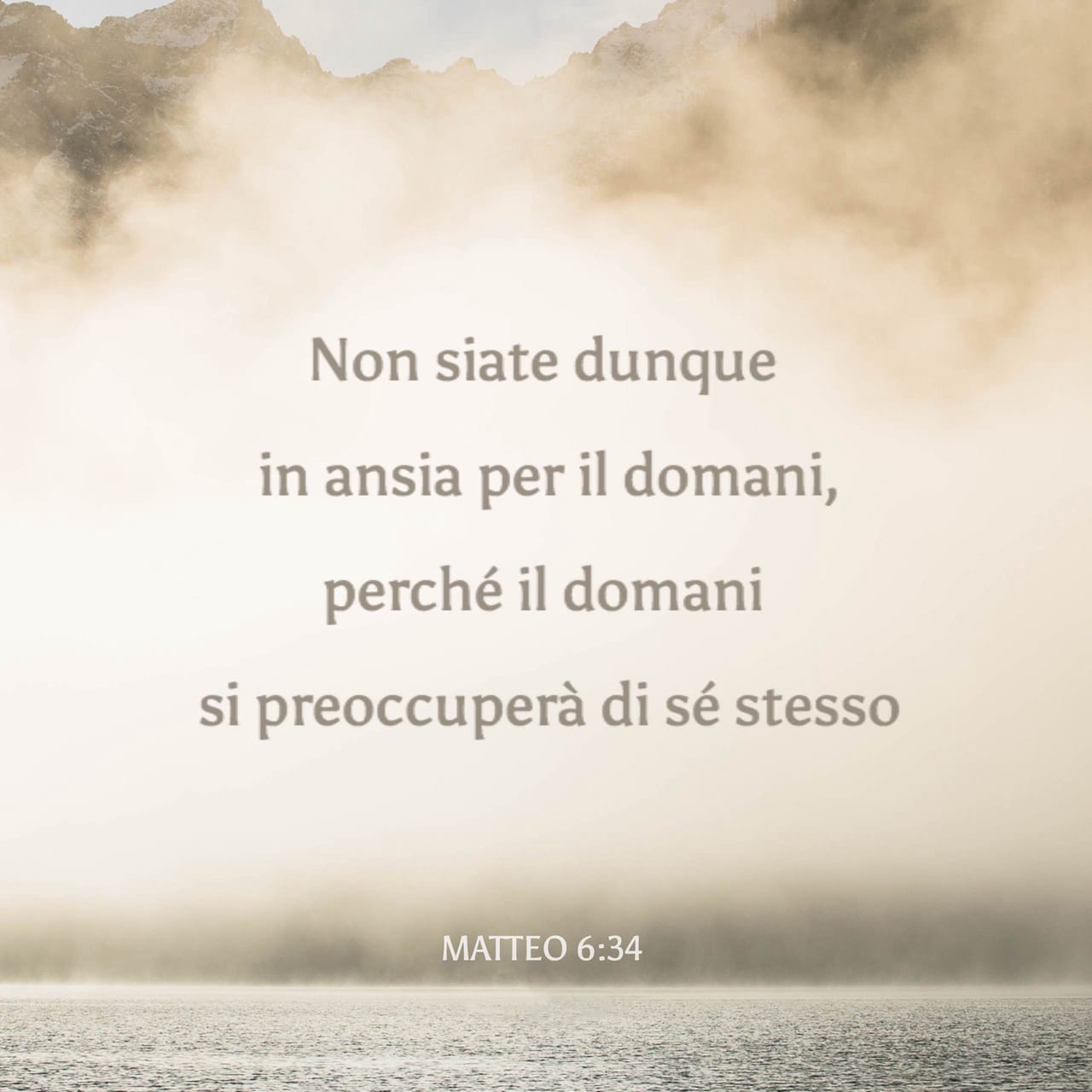 Non Affannatevi Per Il Domani Mt 6 25 34 Vangelo secondo Matteo 6:34 Non siate dunque in ansia per il domani