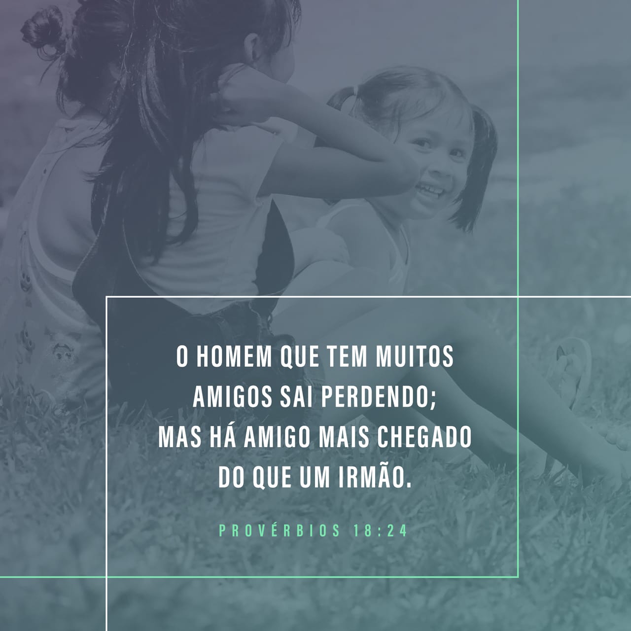 Provérbios 1824 Algumas Amizades Não Duram Nada Mas Um Verdadeiro