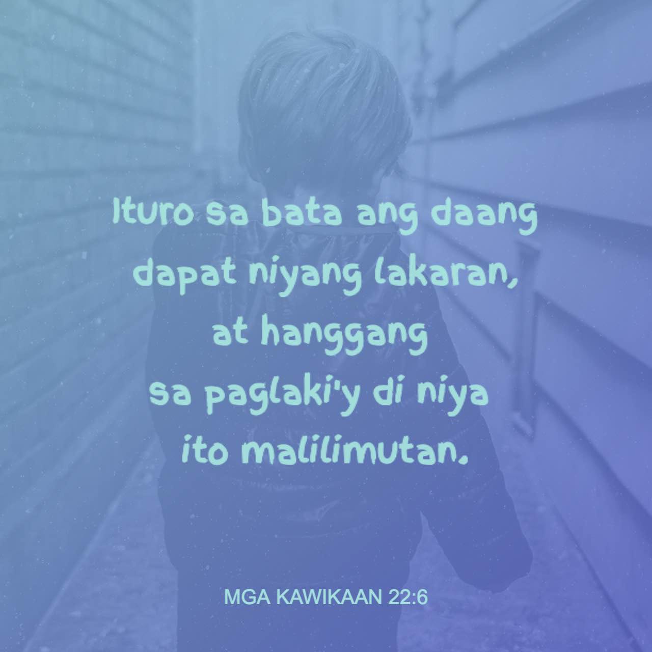 Mga Kawikaan 226 Ituro Sa Bata Ang Daang Dapat Niyang Lakaran At 4183