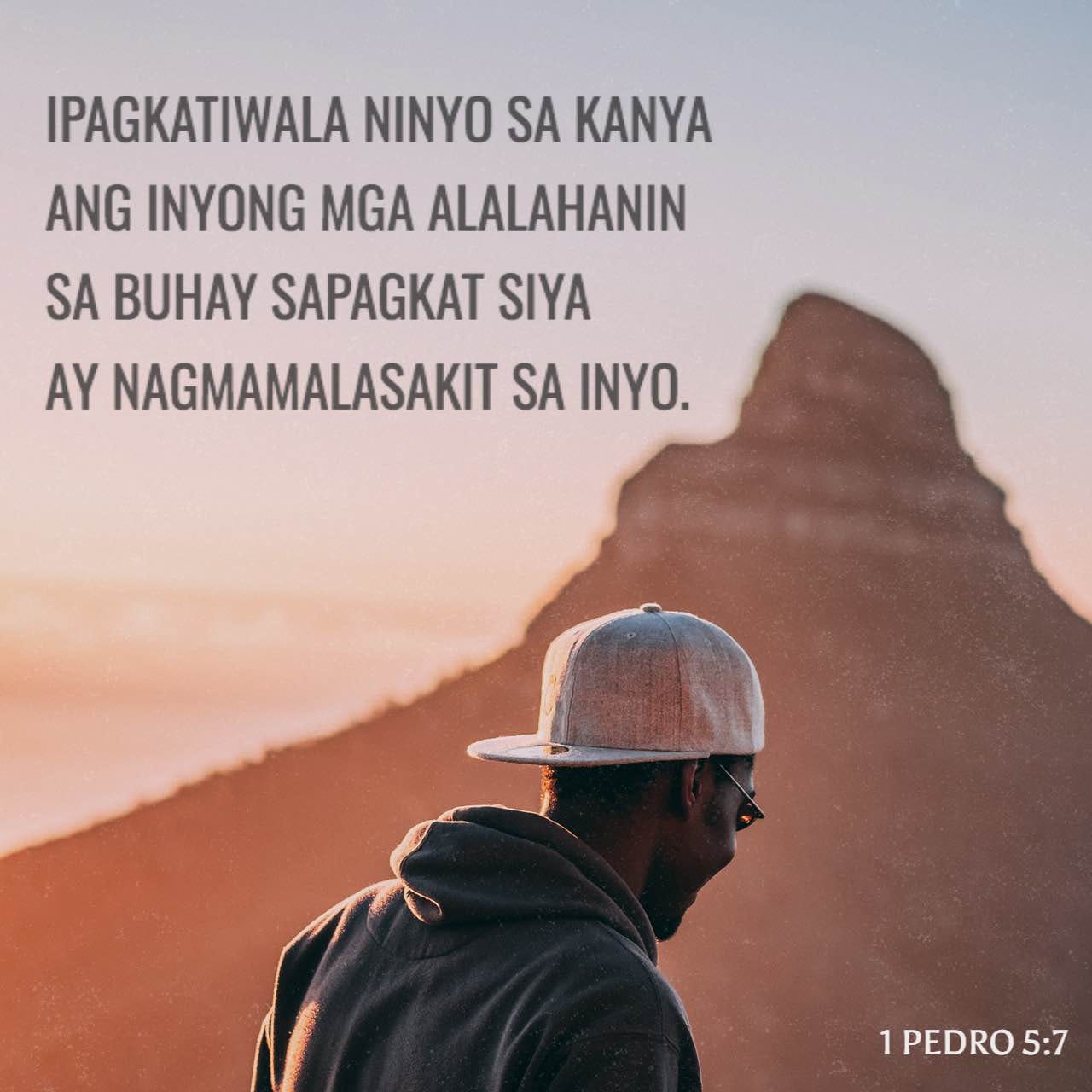 1 Pedro 5:7 Ipagkatiwala ninyo sa kanya ang inyong mga alalahanin sa ...
