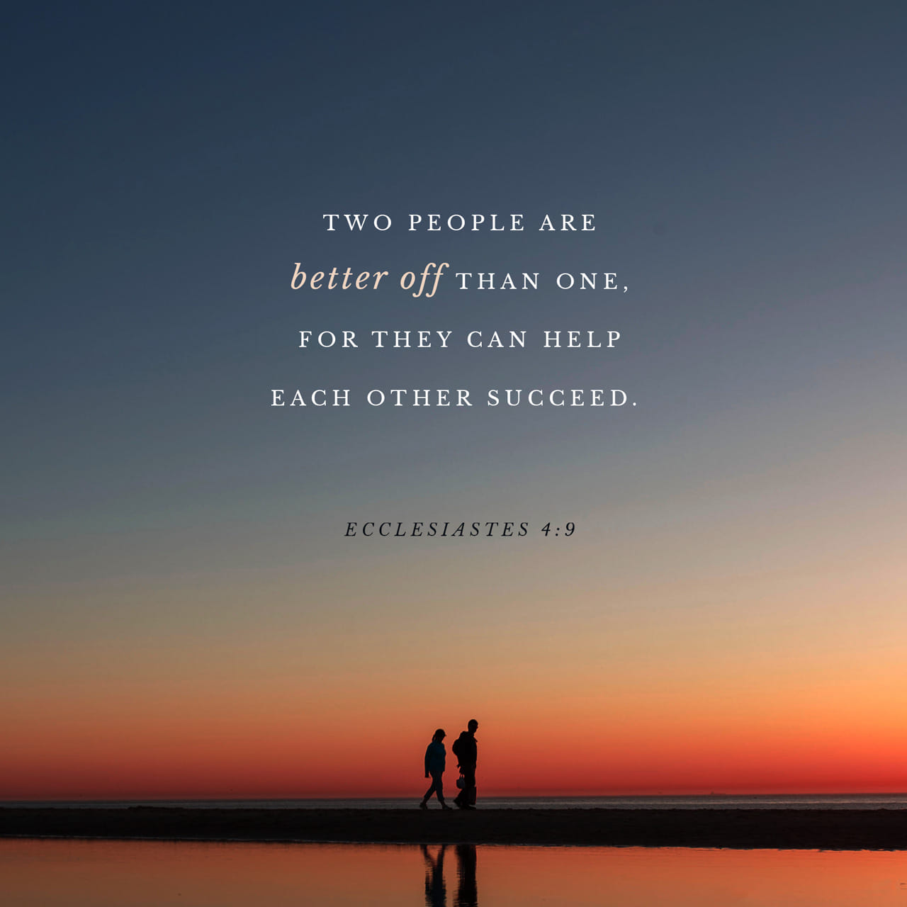 Ecclesiastes 4 9 12 Two Are Better Than One Because They Have A Good