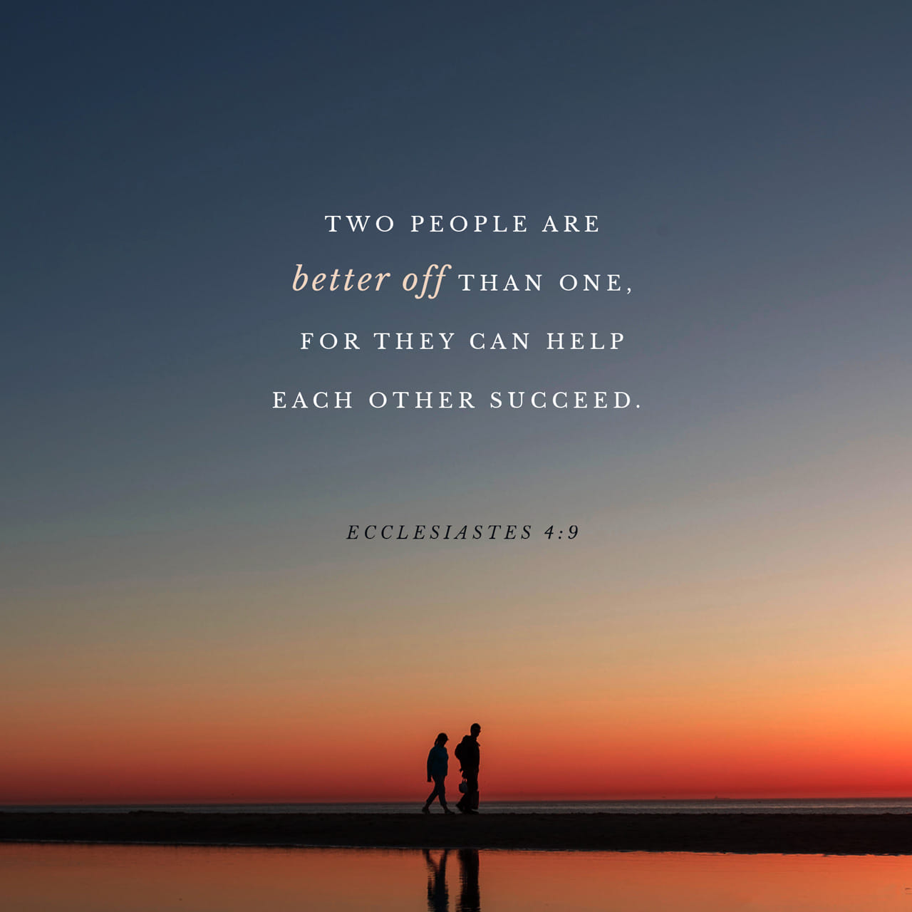 Ecclesiastes Two Are Better Than One Because They Have A Good Return For Their Labor If