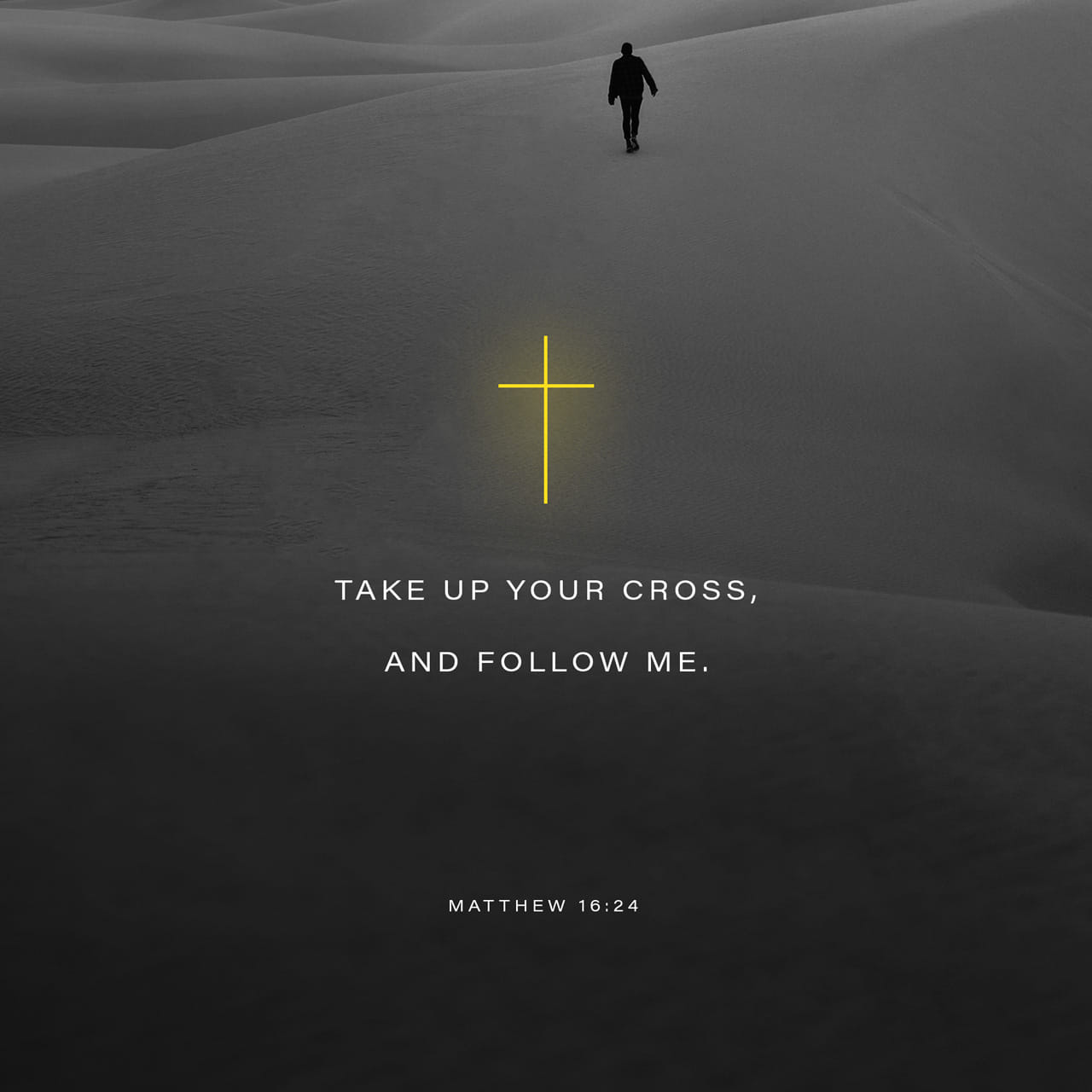 Matthew 16 24 Then Jesus Told His Disciples If Anyone Would Come 