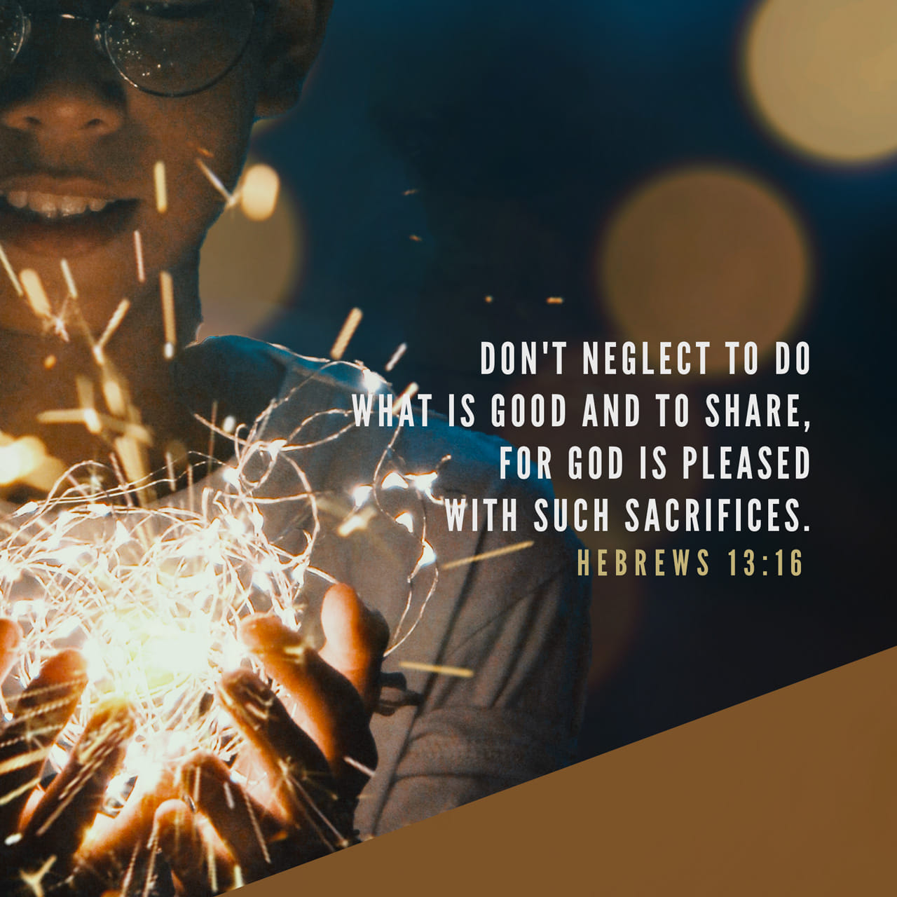 Hebrews 13 16 And Do Not Forget To Do Good And To Share With Others 
