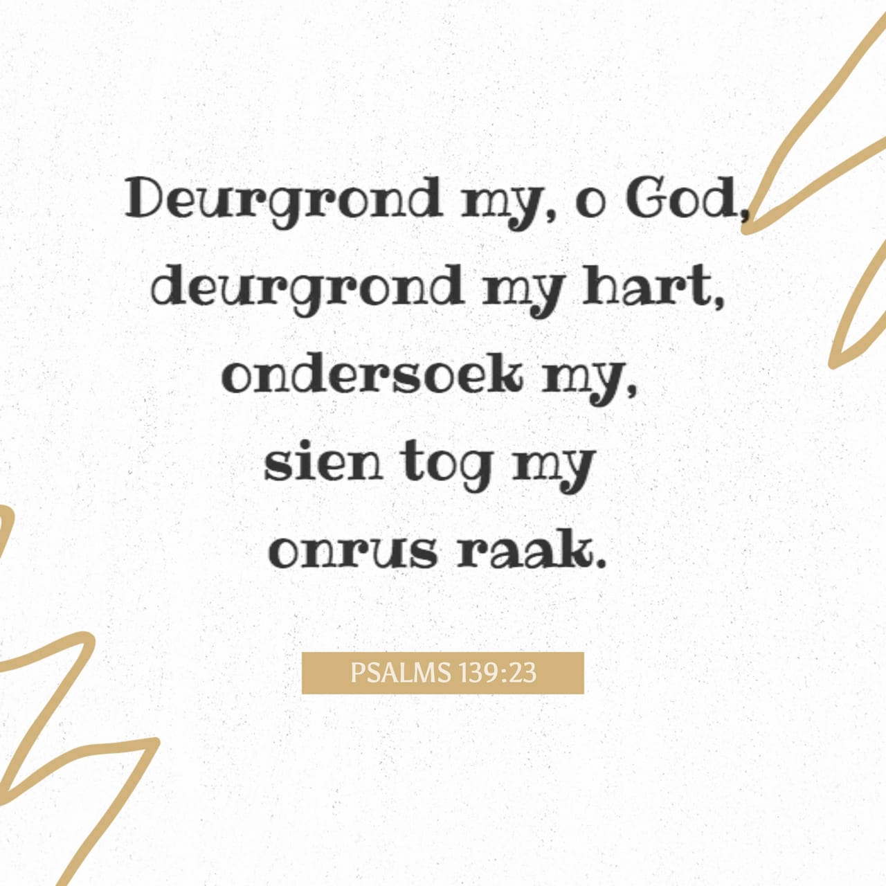 psalms-139-23-24-god-kyk-of-u-my-kan-vertrou-toets-my-gesindheid-kyk