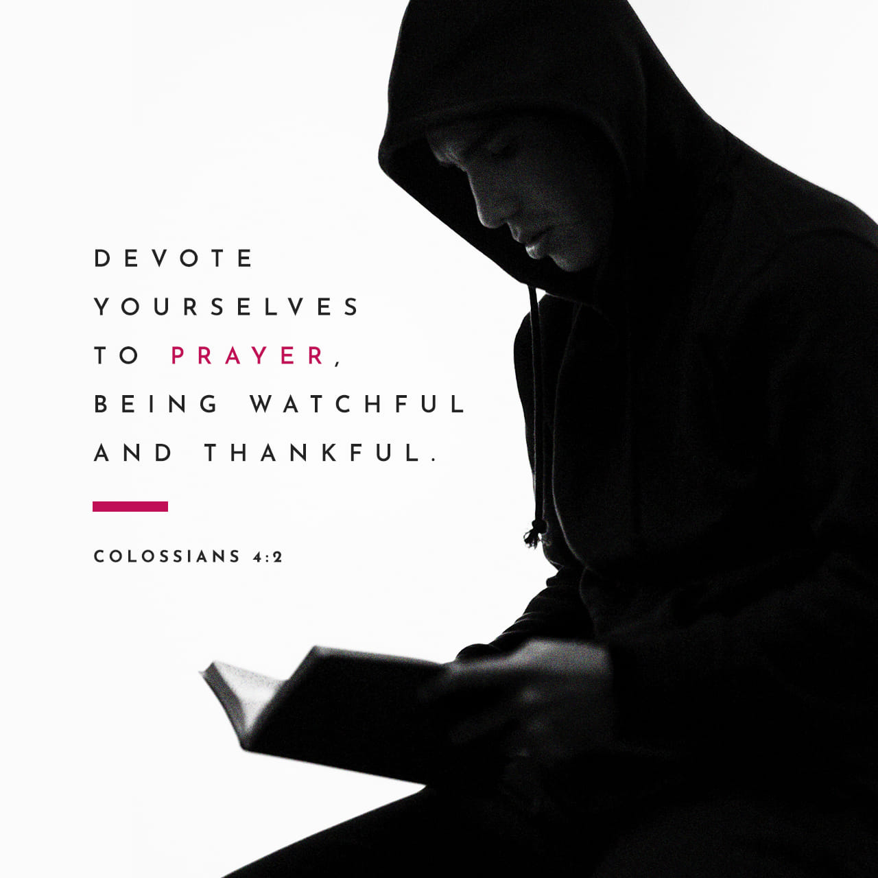 colossians-4-2-devote-yourselves-to-prayer-being-watchful-and-thankful