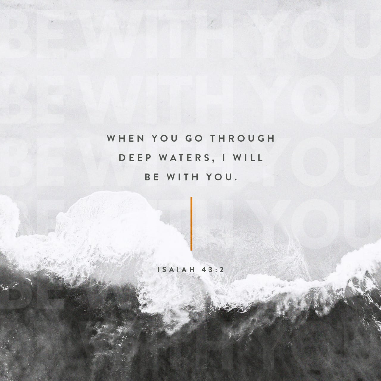 Isaiah 432 When You Pass Through The Waters I Will Be With