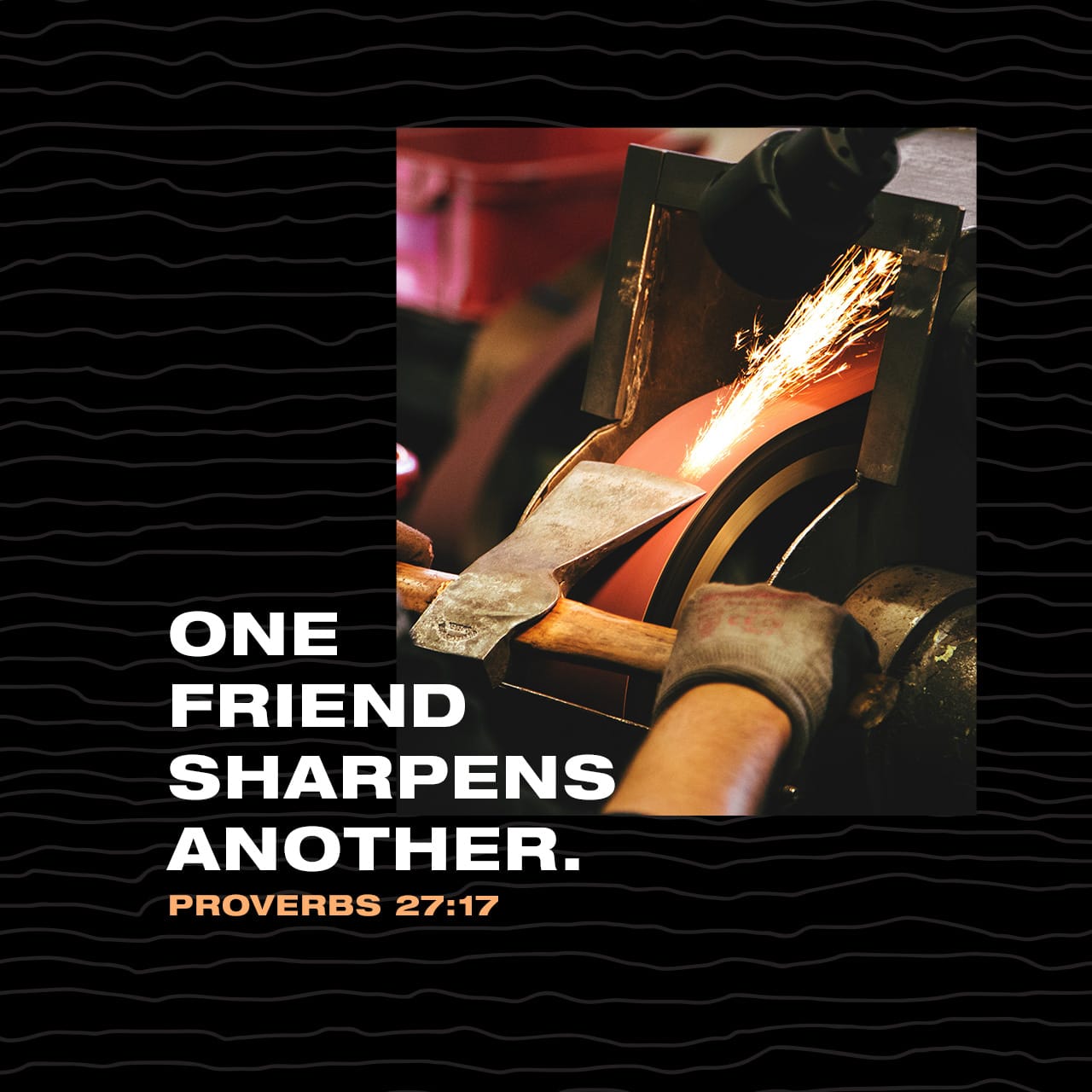 proverbs-27-17-as-iron-sharpens-iron-so-a-friend-sharpens-a-friend