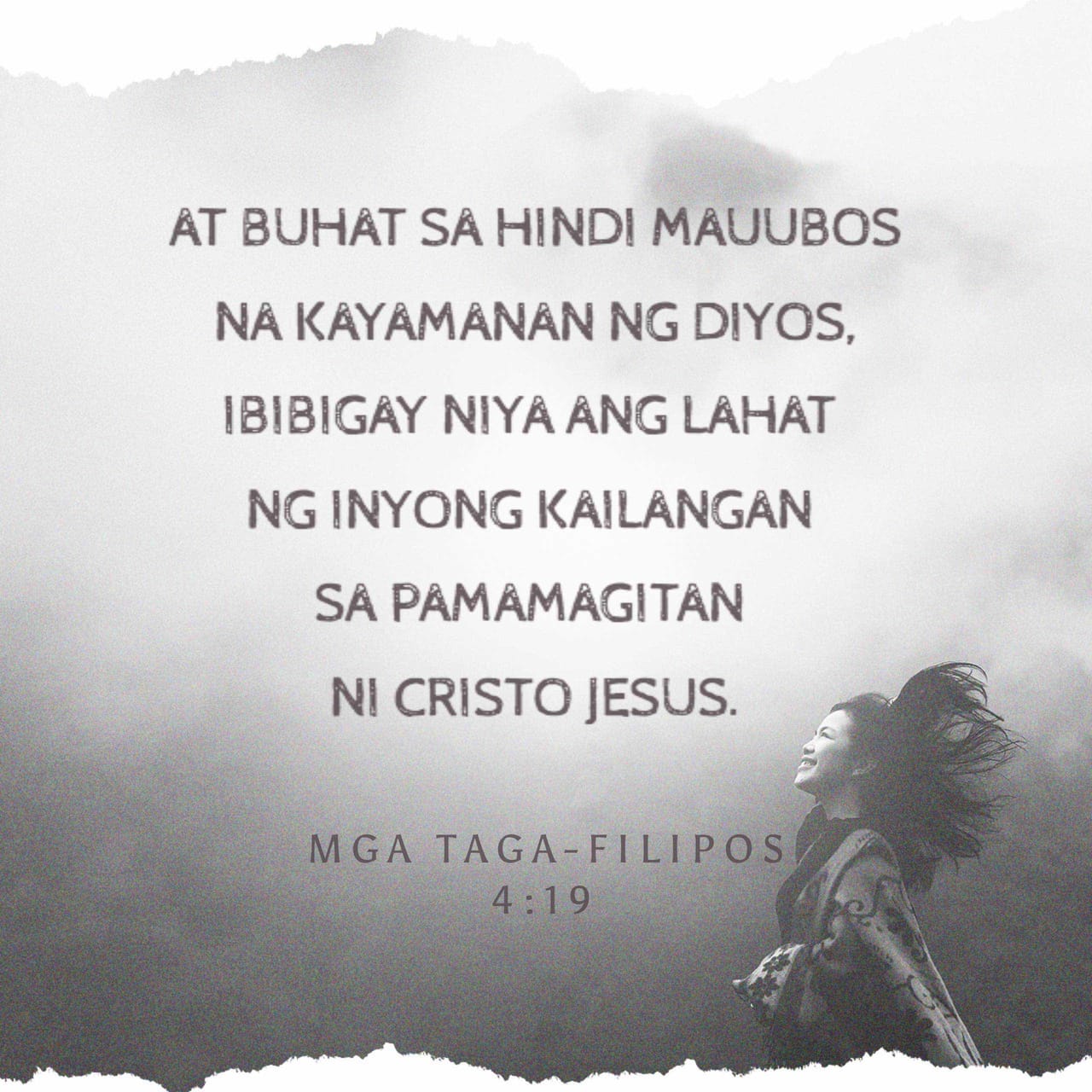 Mga Taga-Filipos 4:19 At buhat sa hindi mauubos na kayamanan ng Diyos ...