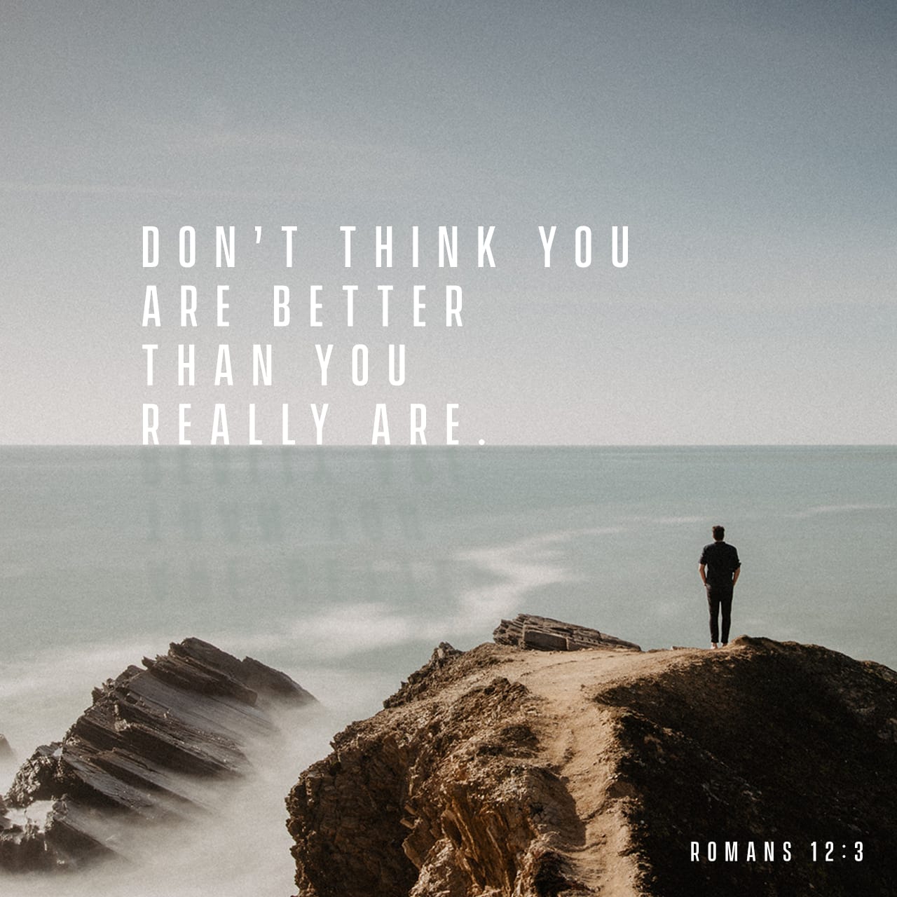 Romans 12 3 8 For By The Grace Given To Me I Say To Everyone Among You 