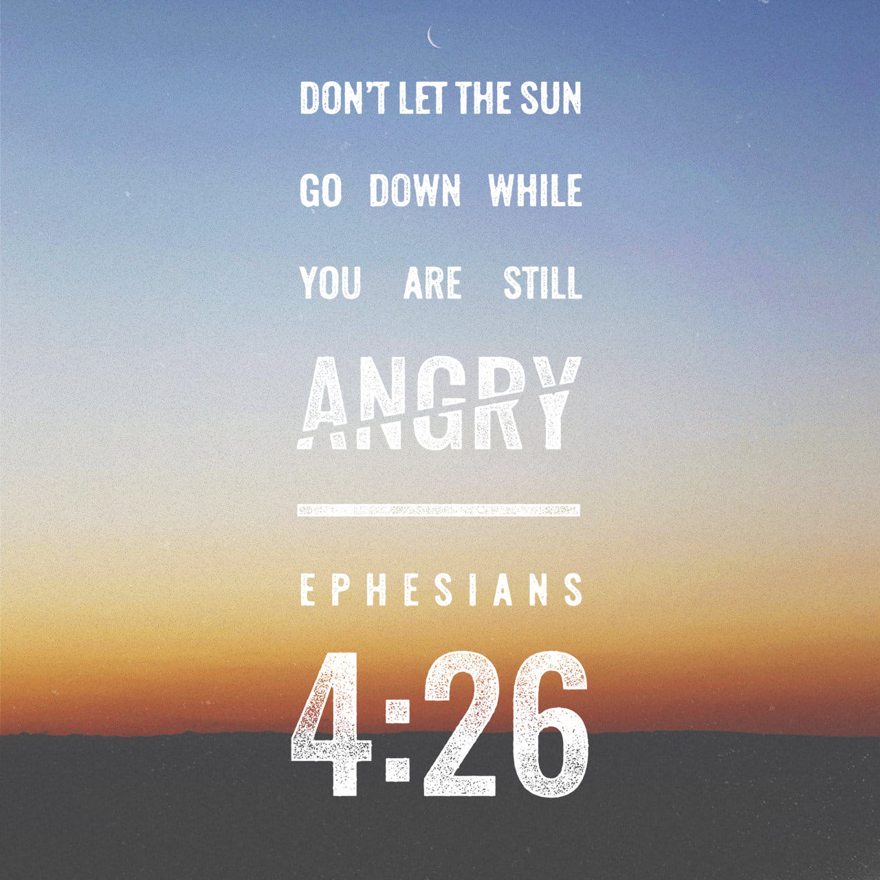 Ephesians 426 27 “be Angry And Do Not Sin” Do Not Let The Sun Go 5591