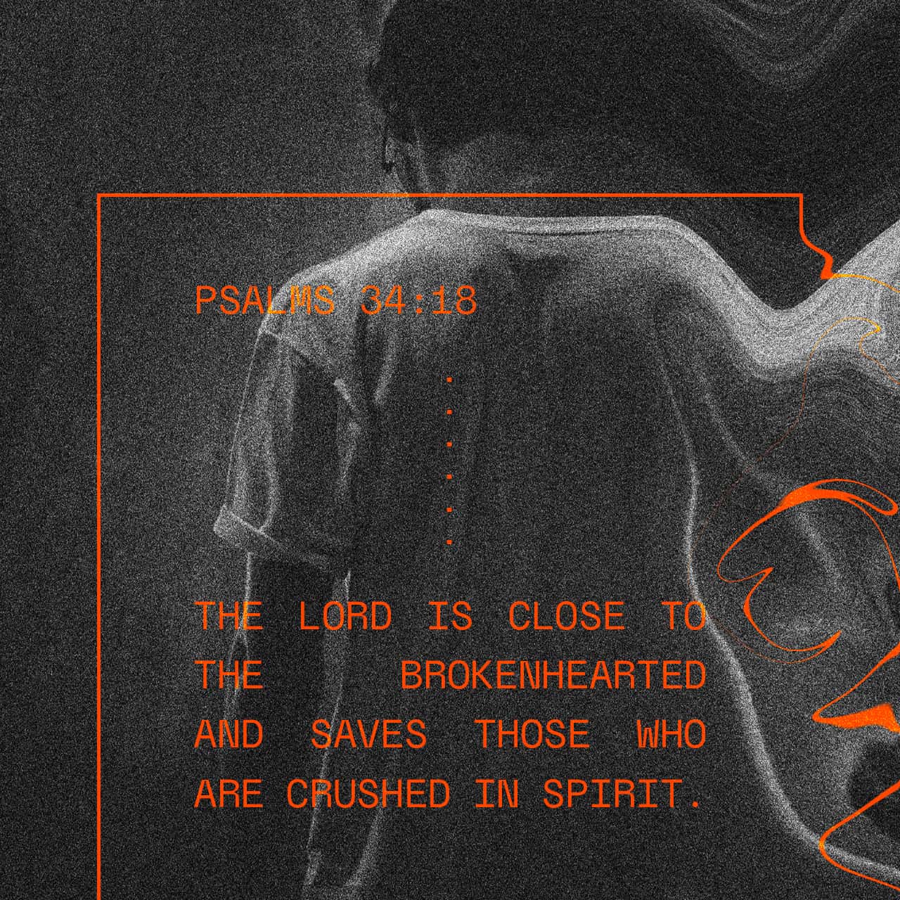 psalms-34-18-the-lord-is-close-to-the-brokenhearted-he-rescues-those