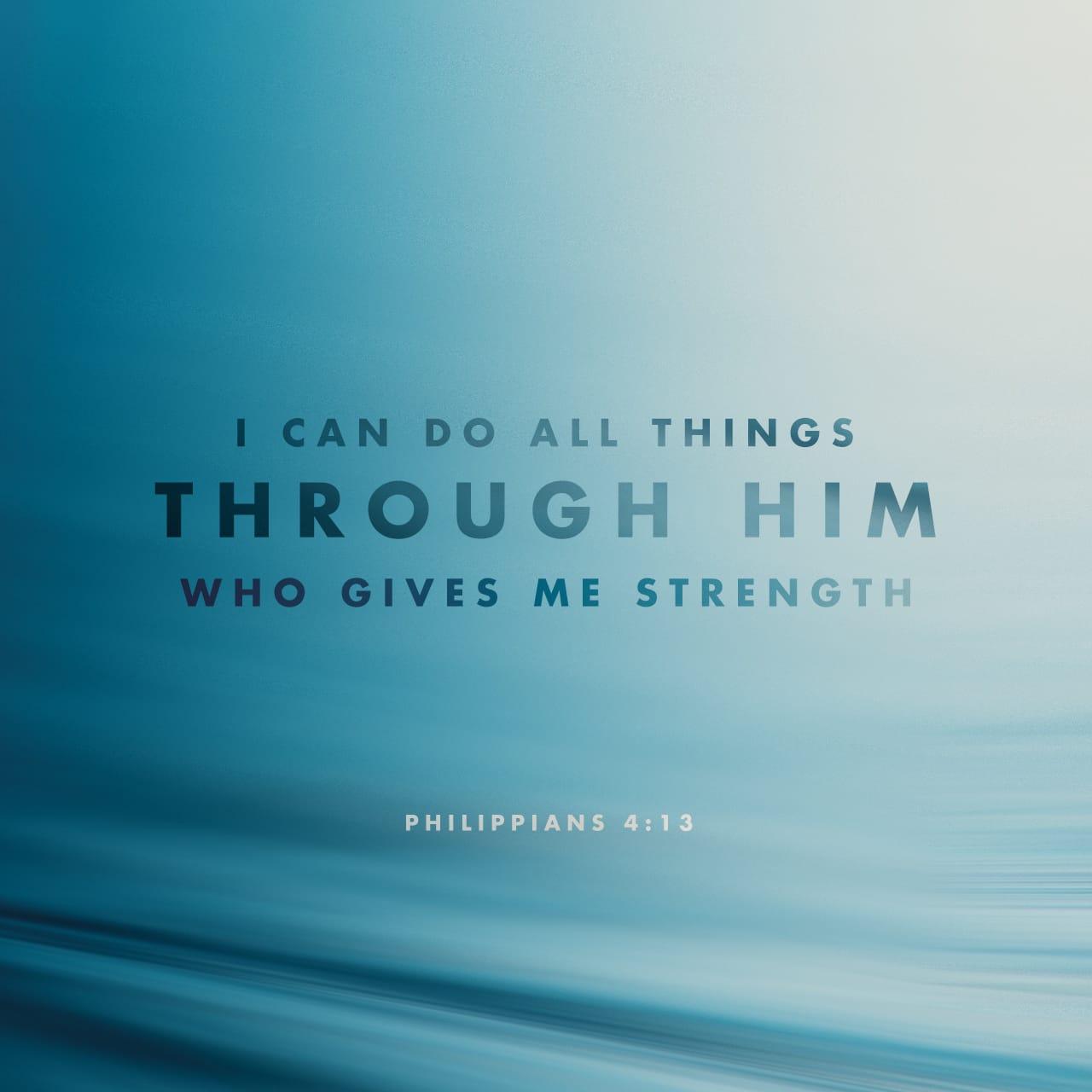 Philippians 413 I can do all this through him who gives me strength