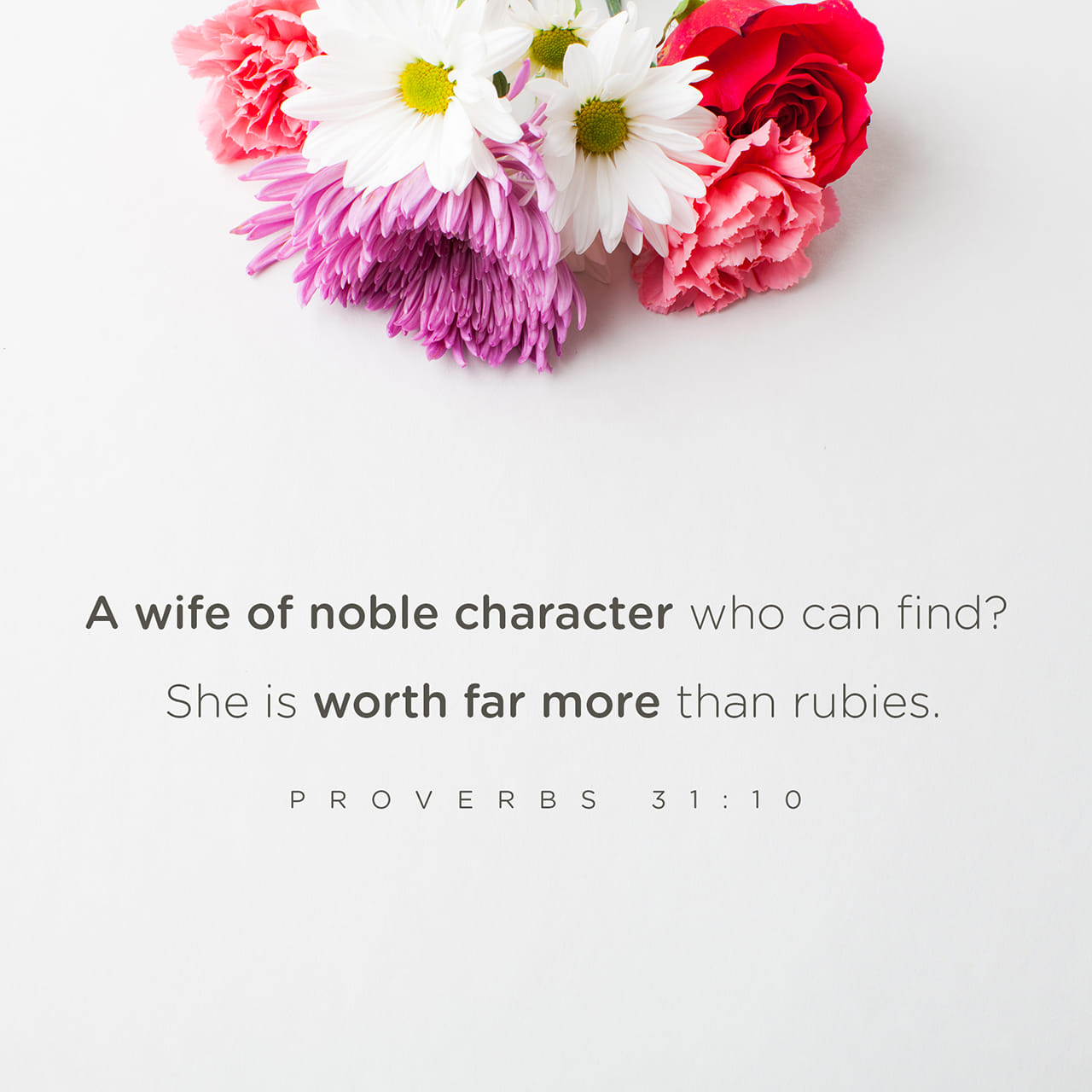 Proverbs 31 10 Who Can Find A Virtuous And Capable Wife She Is More 