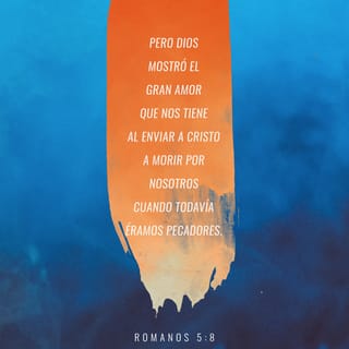 Romanos 58 Mas Dios Muestra Su Amor Para Con Nosotros En