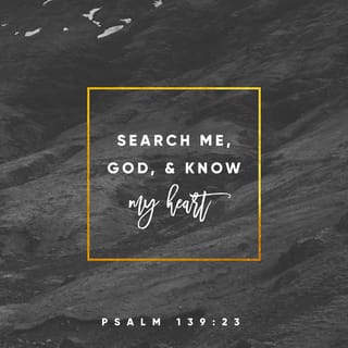 Image result for psalm 139 23-24