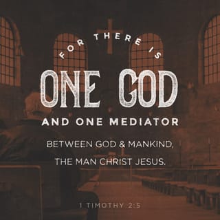 1 Timothy 25 6 For There Is One God And One Mediator