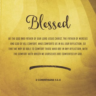 2 Corinthians 1 3 4 Praise Be To The God And Father Of Our Lord