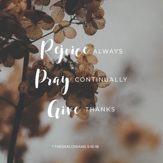 1 Thessalonians 516 18 Rejoice Always Pray Continually